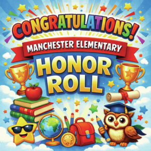 Manchester Elementary releases Third Nine Weeks Honor Roll