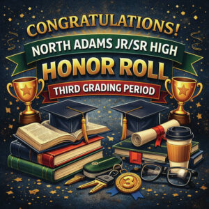 North Adams Jr/Sr High announces Honor Roll for Third Nine Weeks